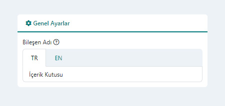 İçerik Kutusu Bileşeni Genel Ayarları